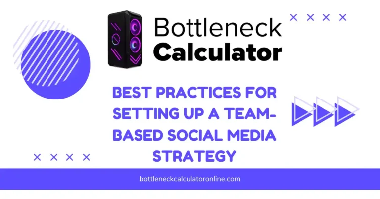 Best Practices for Setting Up a Team-Based Social Media Strategy