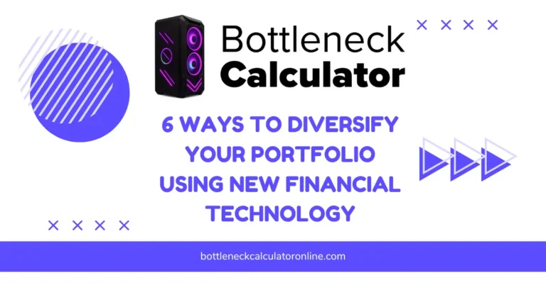 6 Ways to Diversify Your Portfolio Using New Financial Technology