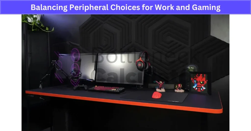 Balancing Peripheral Choices for Work and Gaming