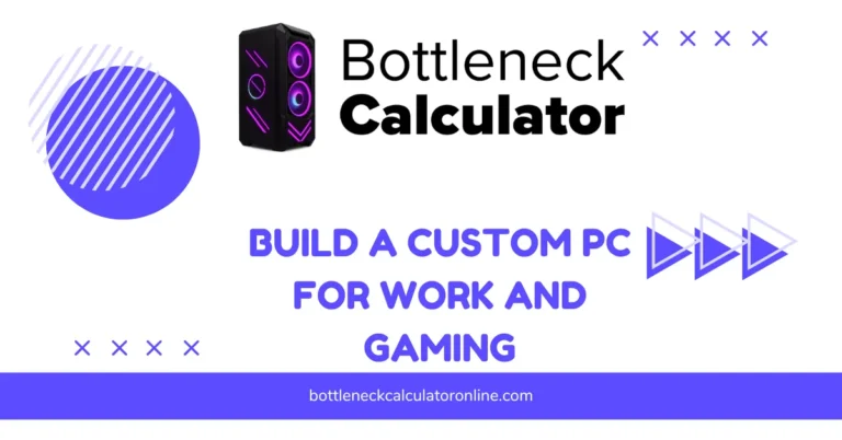 Build a Custom PC for Work and Gaming