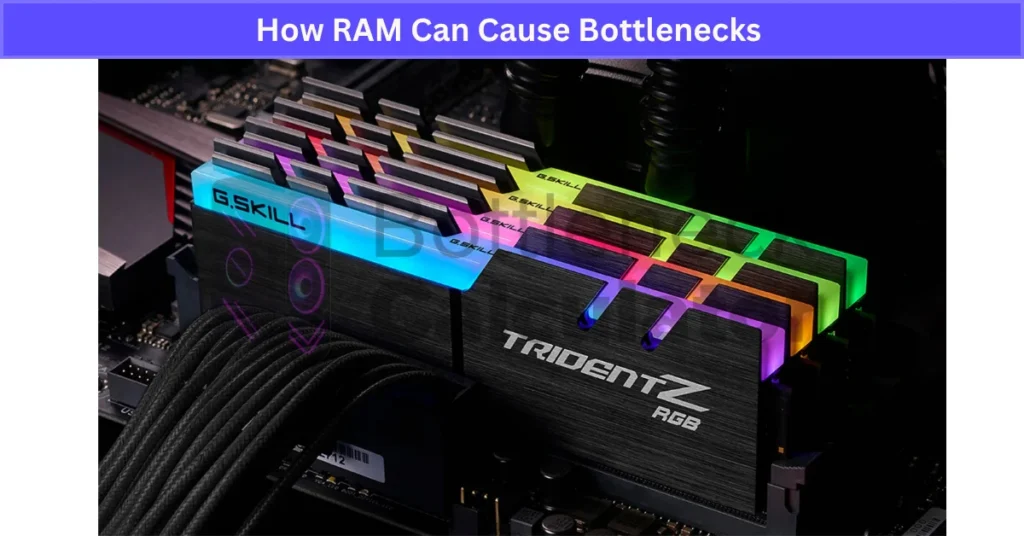 How RAM Can Cause Bottlenecks