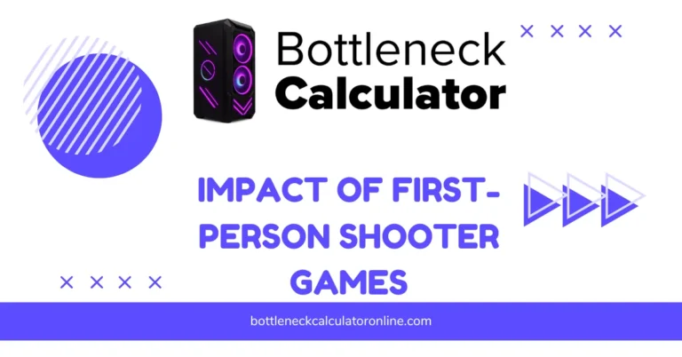 The Evolution and Impact of (First-Person Shooter) FPS Games