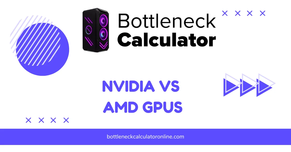Nvidia vs AMD GPUs