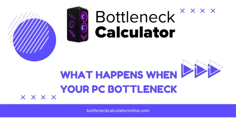 What Happens When Your PC Bottleneck