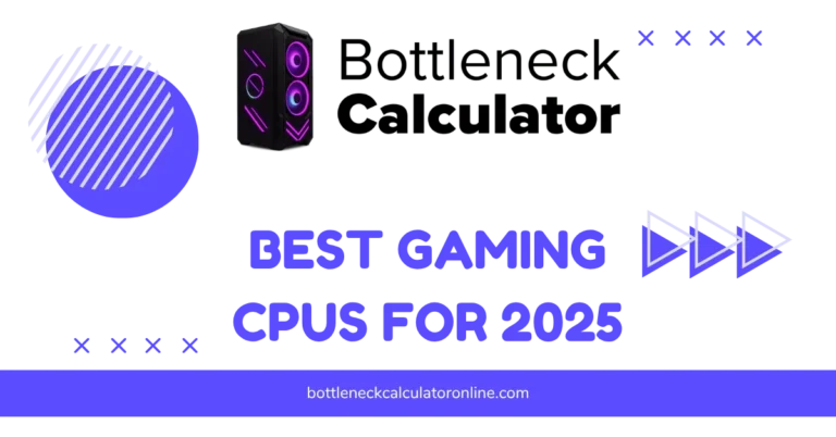 Best Gaming CPUs for 2025: Top Picks for Maximum Performance
