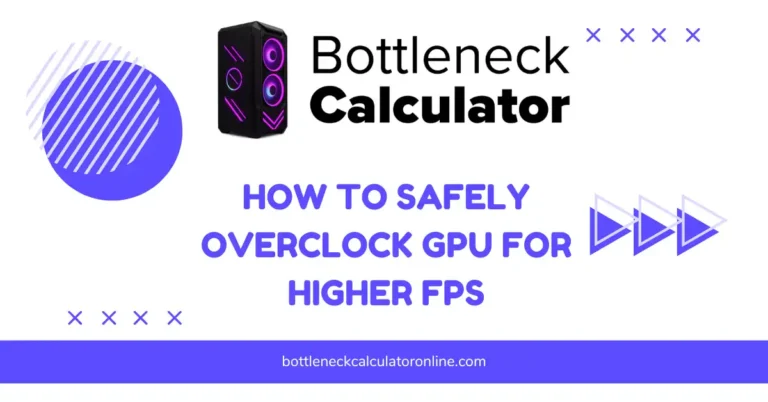 How to Safely Overclock GPU for Higher FPS