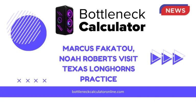 Marcus Fakatou, Noah Roberts Visit Texas Longhorns Practice