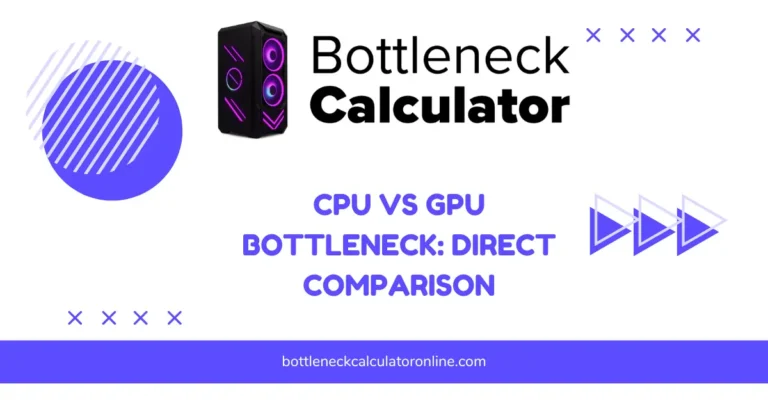 CPU vs GPU Bottleneck: Direct Comparison