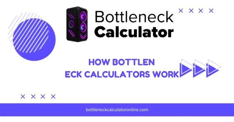 How Bottleneck Calculators Work