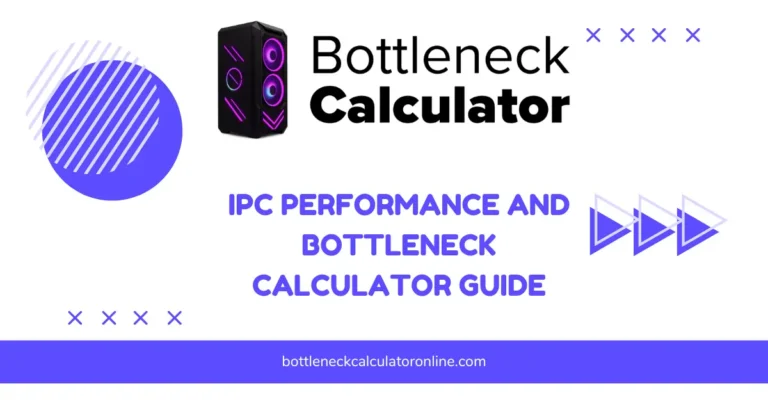 IPC Performance and Bottleneck Calculator Guide